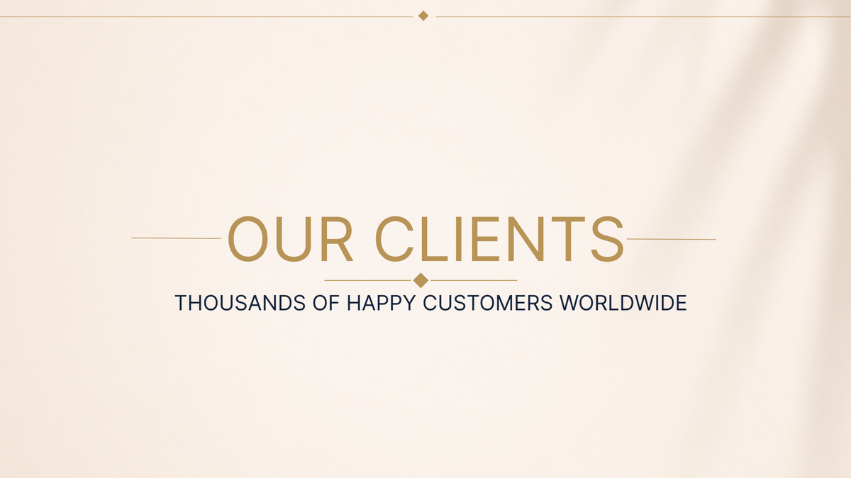 THOUSANDS OF HAPPY CUSTOMERS WORLDWIDE