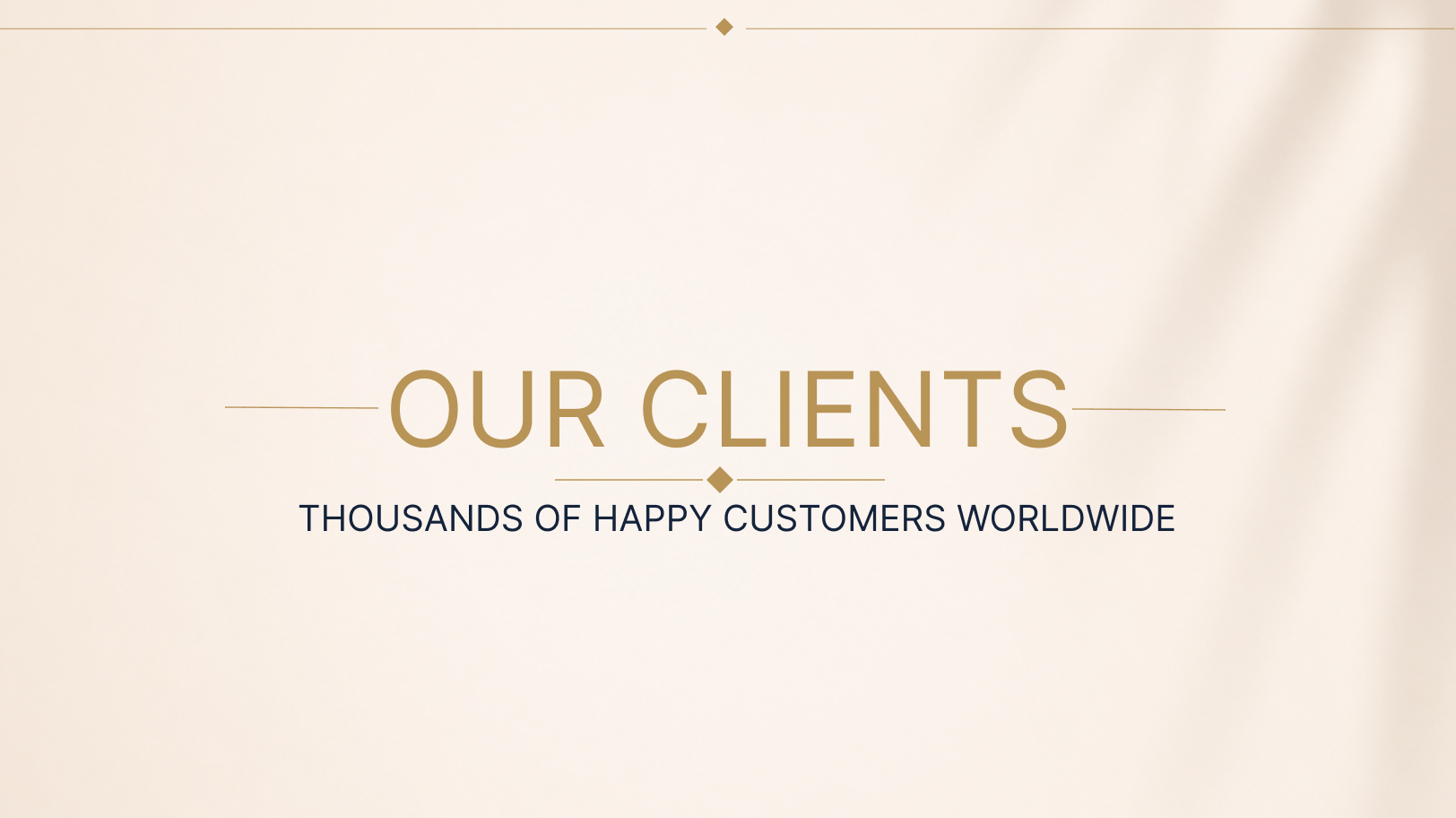 THOUSANDS OF HAPPY CUSTOMERS WORLDWIDE